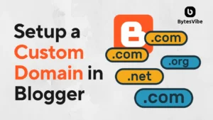 How to add custom domain in blogger - Bytes Vibe