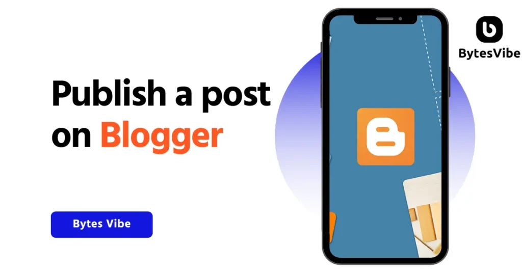 How to Create and Publish a Post on Blogger