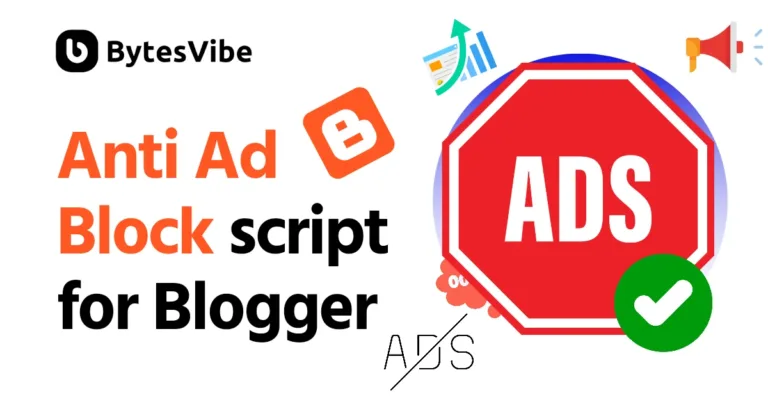 How to install anti AdBlock script in Blogger - Bytes Vibe