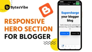 How to Add a Responsive Hero Section in Blogger Website - Bytes Vibe