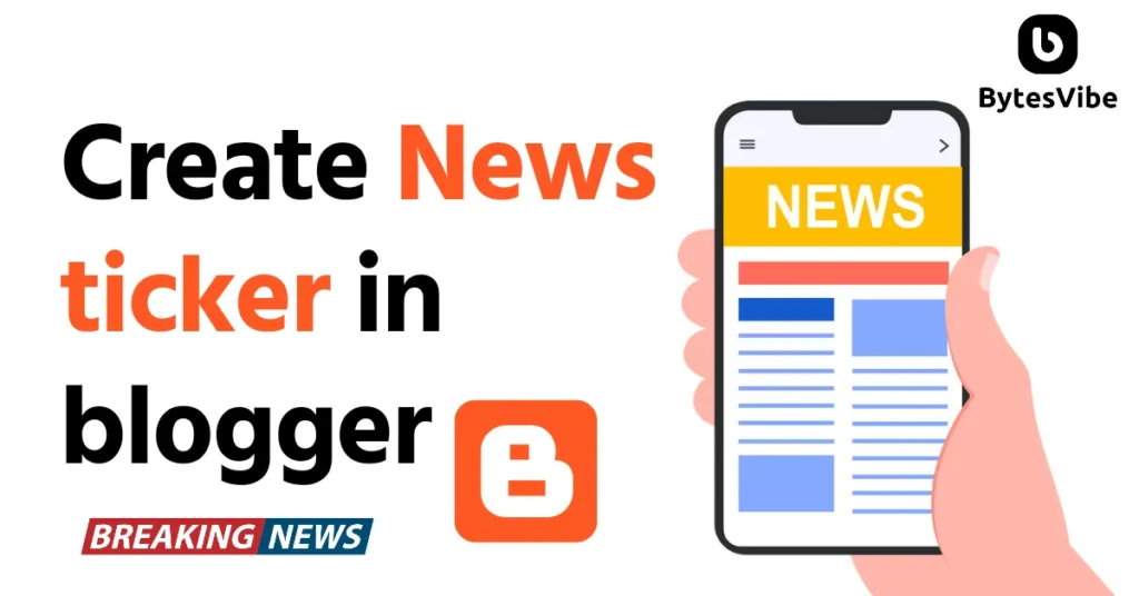 How to Create a News ticker for blogger website?  Bytes Vibe