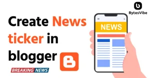 How to Create a News ticker for blogger website? - Bytes Vibe