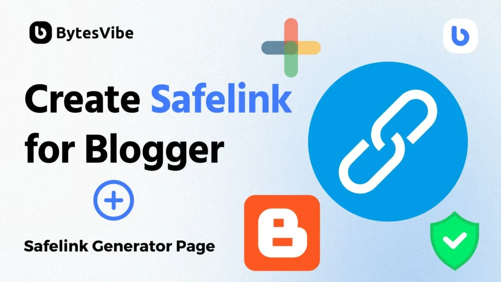 How to create Safelink in blogger - Bytes Vibe