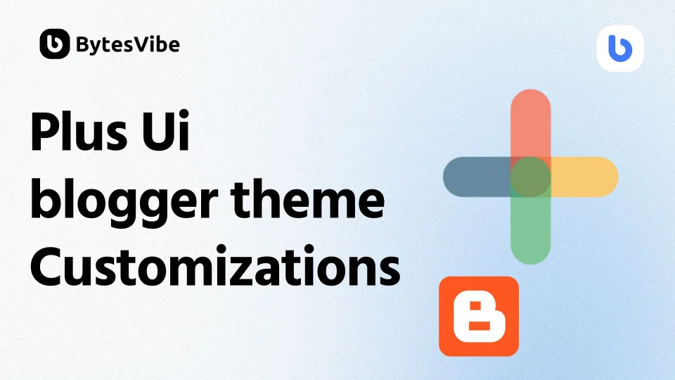 Plus Ui theme Customizations by Bytes Vibe 